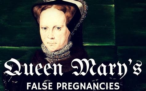 mary tudor false pregnancy|false hysterical pregnancy.